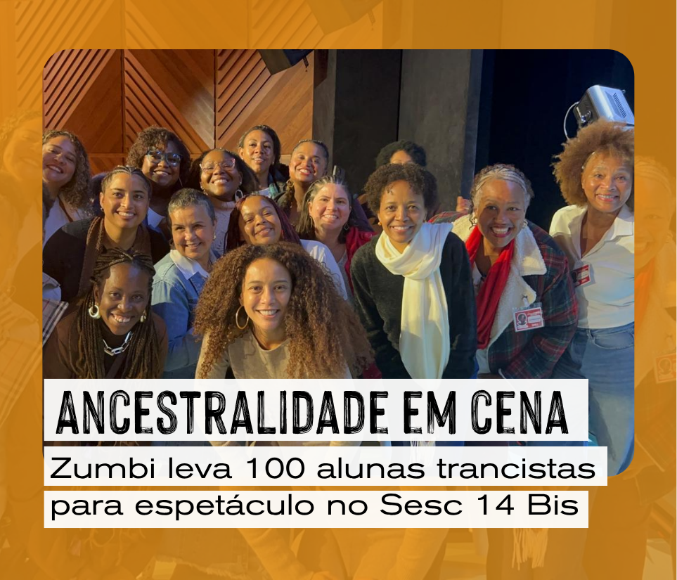 100 trancistas da Zumbi assistem a espetáculo de Thaís Araújo em ação de formação cultural