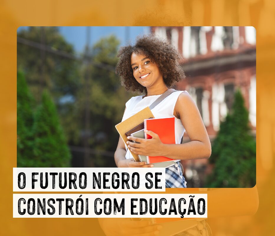 O futuro negro se constrói com educação