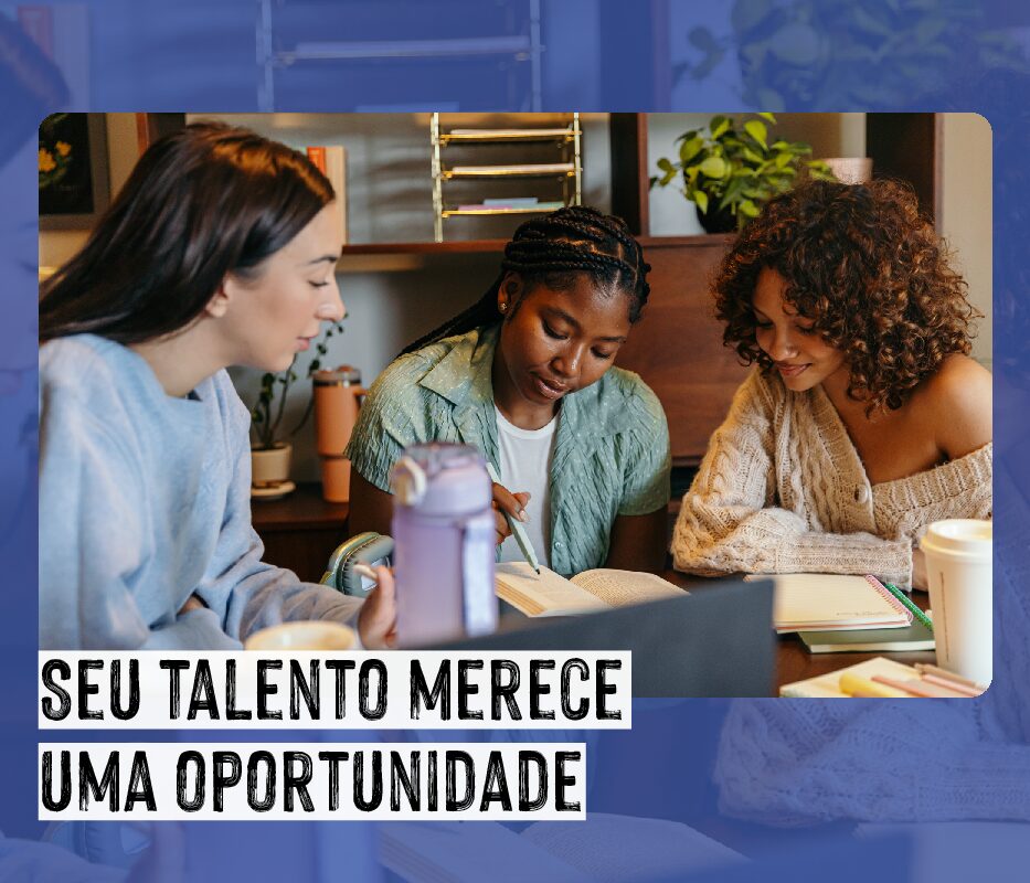 Seu talento merece uma oportunidade.