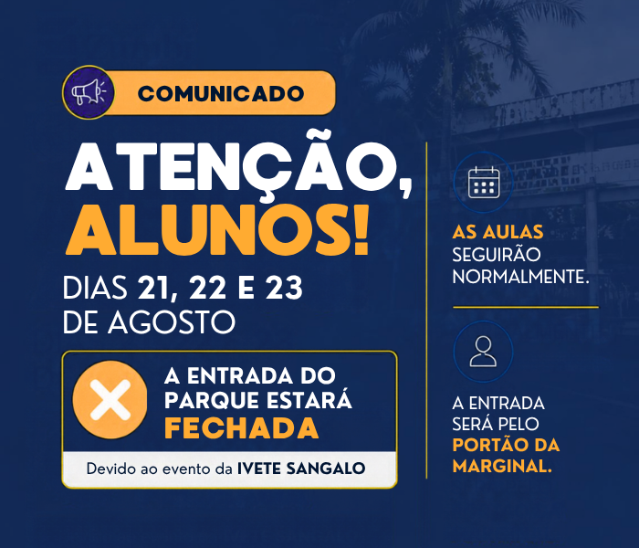 Dias 21, 22 e 23: Acesso à Universidade somente pelo portão na Marginal
