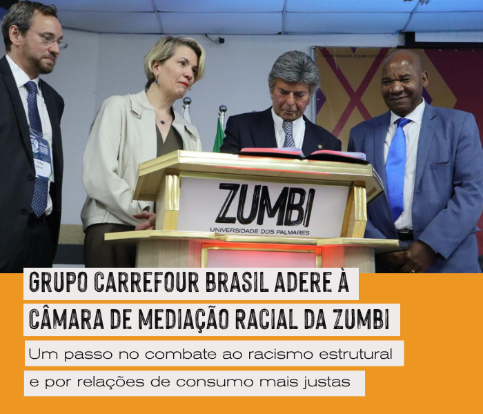 Grupo Carrefour Brasil adere à Câmara de Mediação Racial da Zumbi